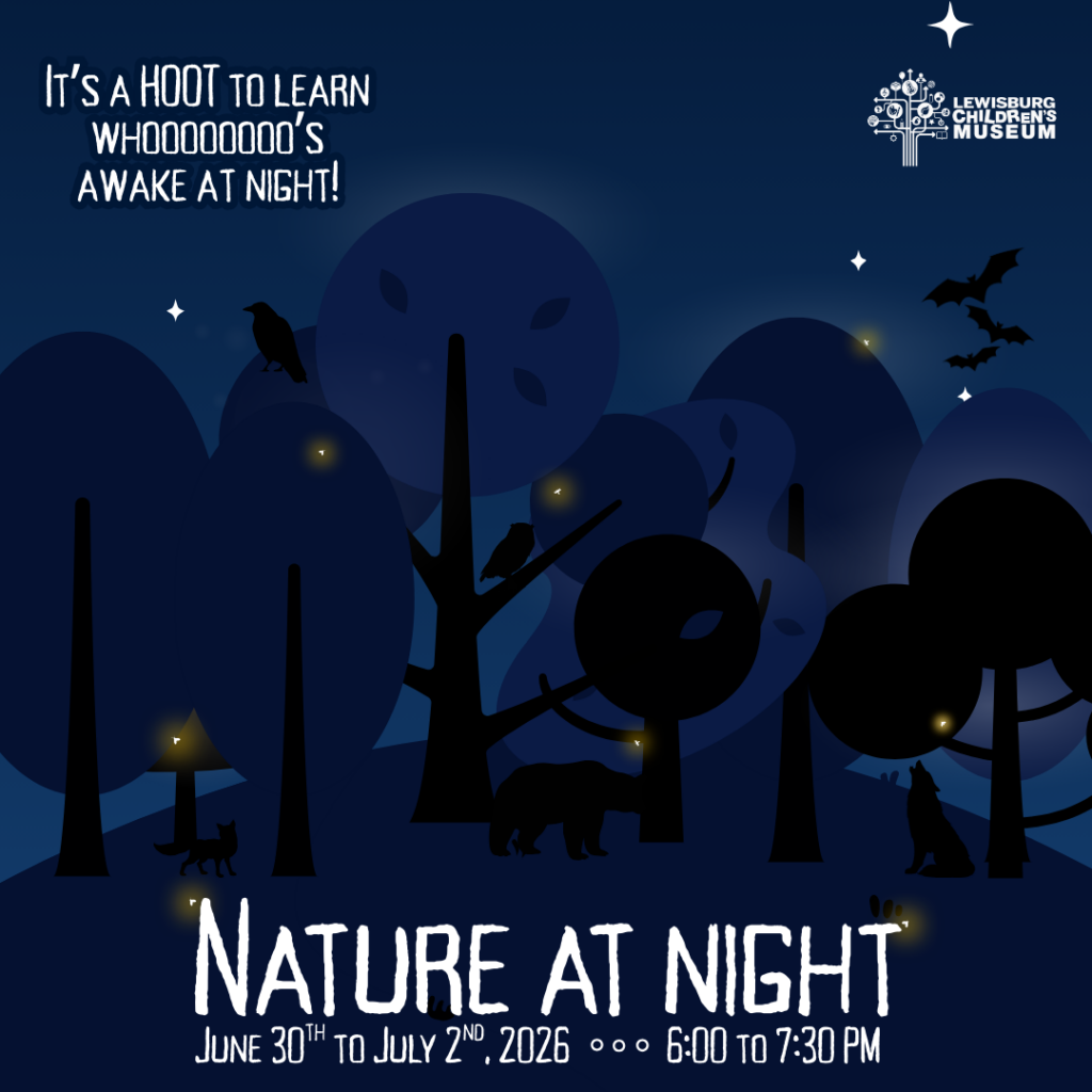 Nature at Night- Lewisburg Children's Museum