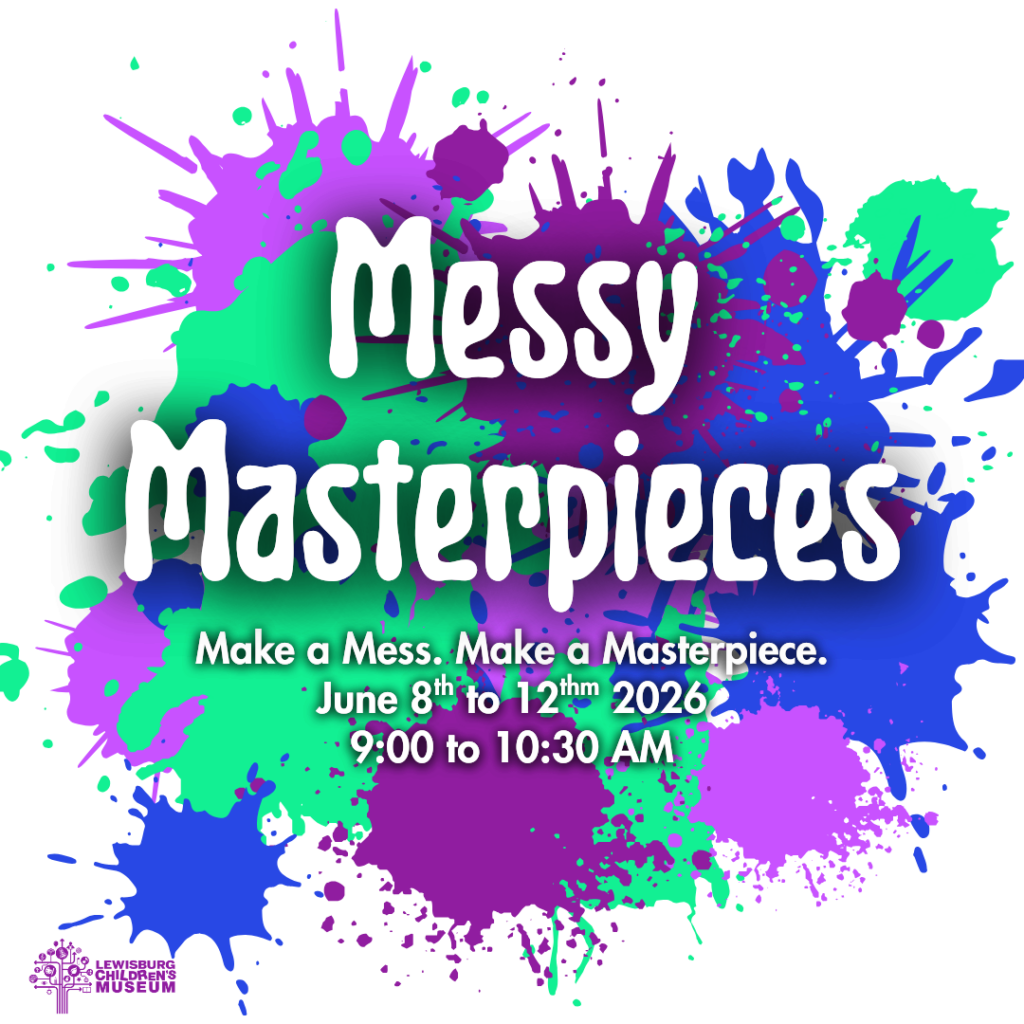 Messy Masterpieces- Lewisburg Children's Museum