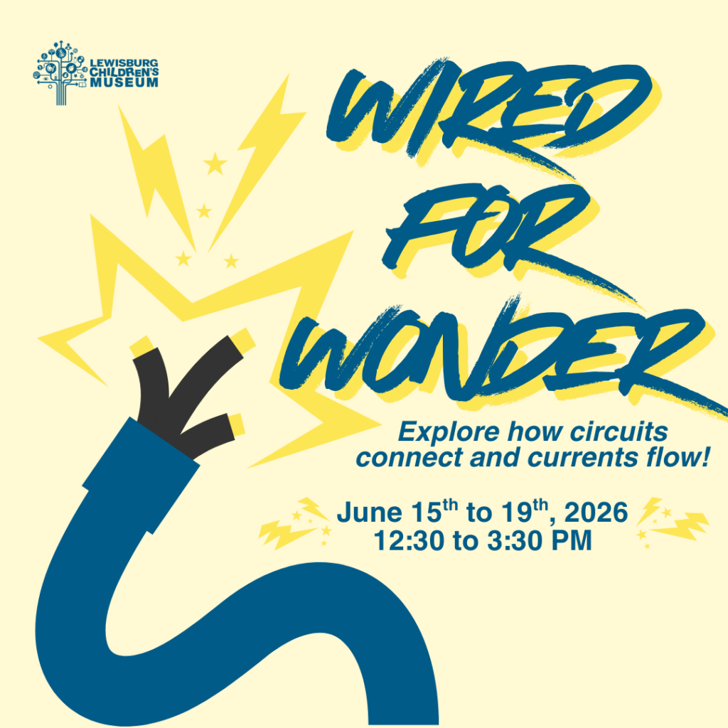 Wired for Wonder- Lewisburg Children's Museum