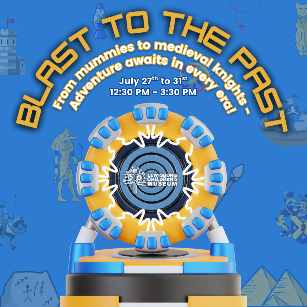 Blast to the Past- Lewisburg Children's Museum