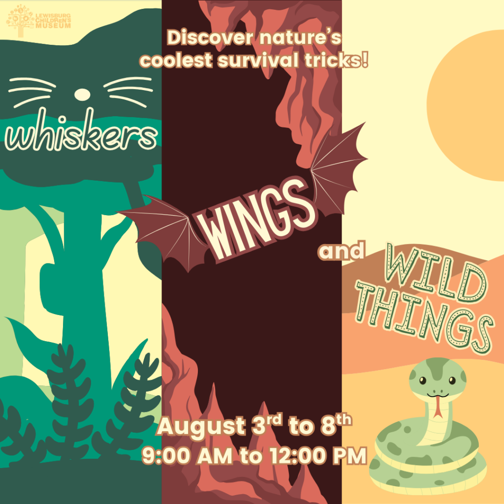 Whiskers, Wings & Wild Things- Lewisburg Children's Museum